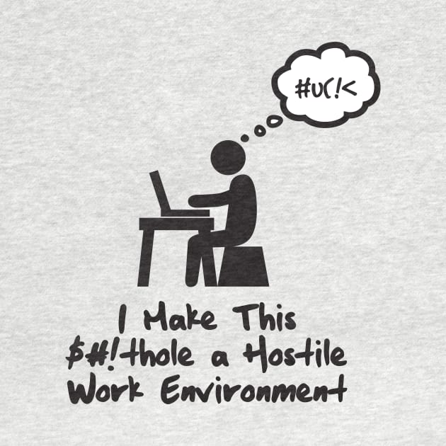 Hostile Work Environment by MikesTeez